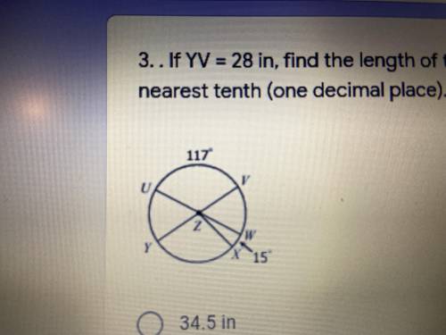If YV = 28 in, find the length of the major arc VYX. Round to the nearest tenth ( one decimal place
