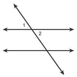 Which relationship describes angles 1 and 2?

adjacent angles
supplementary angles
vertical angles