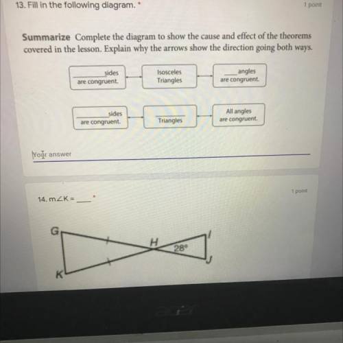 13. Fill in the following diagram.*

1 point
Summarize Complete the diagram to show the cause and