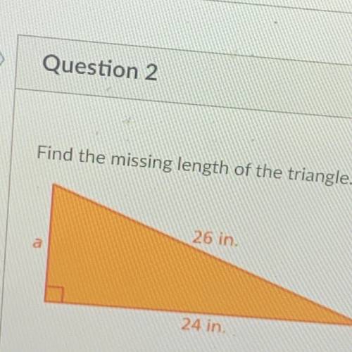 Find the missing length of the triangle.
26 in.
a
24 in.