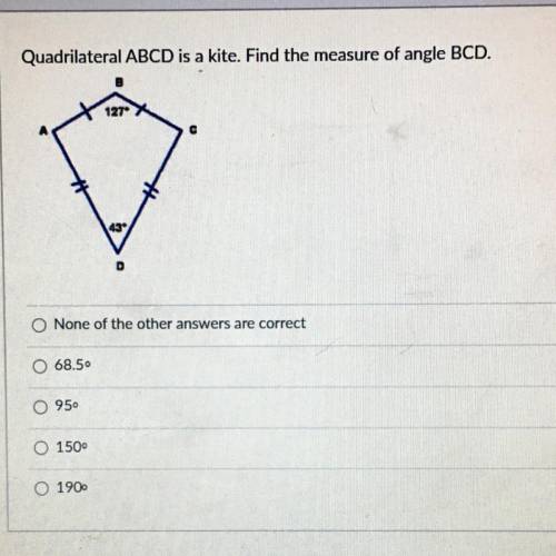 Quadrilateral ABCD is a kite. Find the measure of angle BCD.