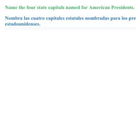Name the four state capitals named for American presidents?