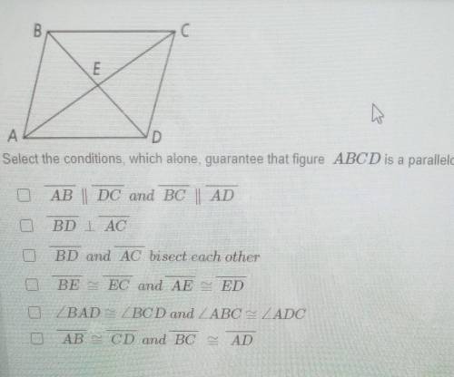 Select the conditions which alone, guarntee that figure abcd is a parallelogram
