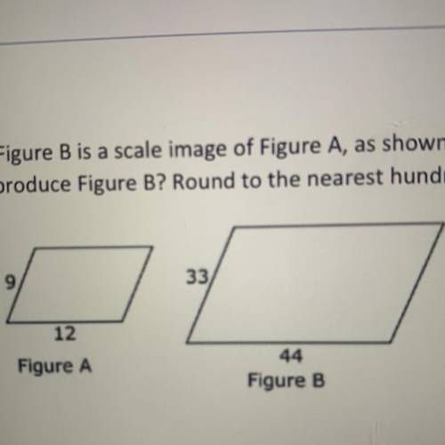 Figure B is a scale image of Figure A, as shown. What is the scale factor applied to Figure A to pr