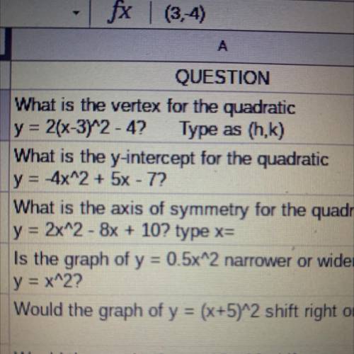 The second one ^
What is the y-intercept for the quadratic
Y=4x^2 + 5x - 7?