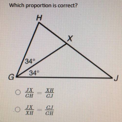 Which proportion is correct?
• JX/GH = XH/GH
• JX/XH = GJ/GH