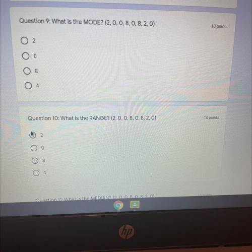 Question 9: What is the MODE? (2,0, 0,8,0, 8, 2, 0)
2.
0
8
4
