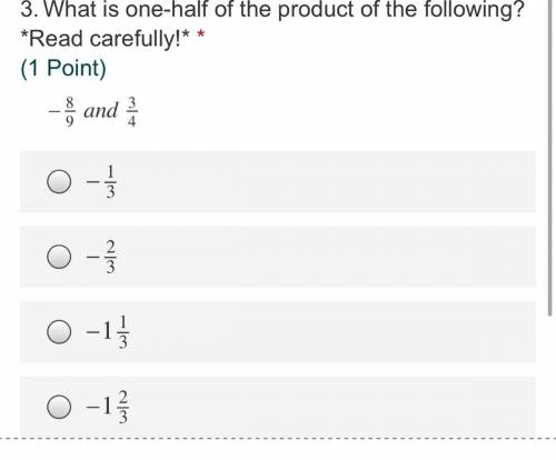What is one-half of the product of the following?