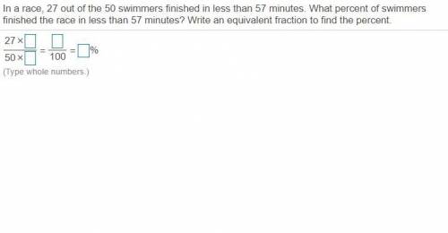 In a race, 27 our of the 50 swimmers finished in less than 57 minutes. What percent of swimmers fin