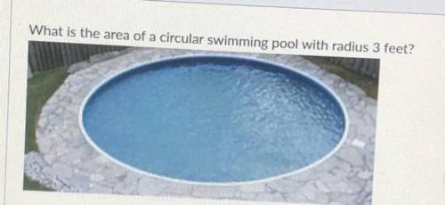 What is the area of a circular swimming pool with the radius of 3 feet