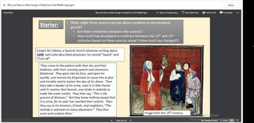 What might these sources tell you about medicine in the medieval period?

Are there similarities b