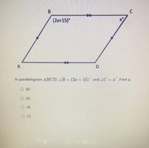 In parallelogram ABCD, XB = (2x +15)
and XC = x. Find x.