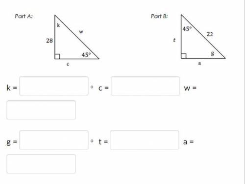 Use the Pythagorean Theorem or knowledge on special right triangles to find the missing variable in