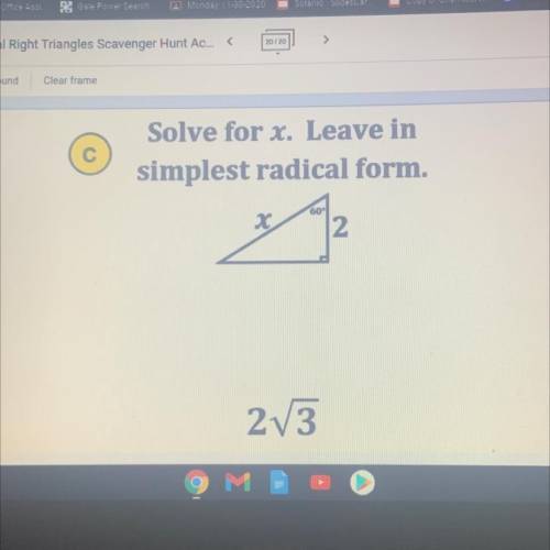 Solve for x. Leave in
simplest radical form.
(special right triangle)