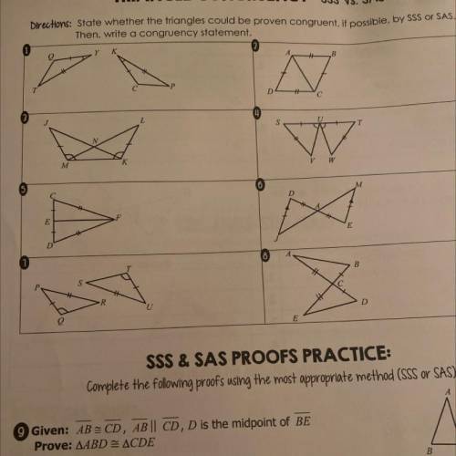 Director: state whether the triangles could be proven congruent. Il possible by SSS or SAS.

Then