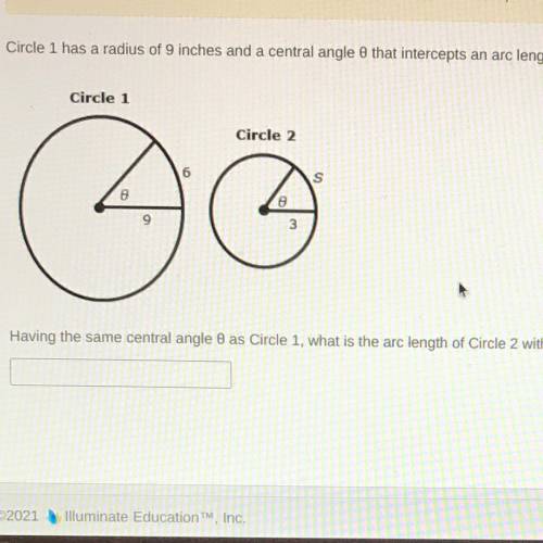 Circle 1 has a radius of 9 inches and a central angle 8 that intercepts an arc length of 6 inches.