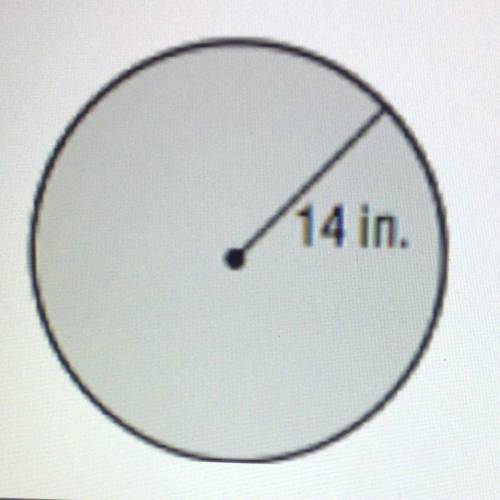 Please help.Find the circumference (to the nearest whole number). Use 3.14 for pi.

 
A.116 in
B. 8