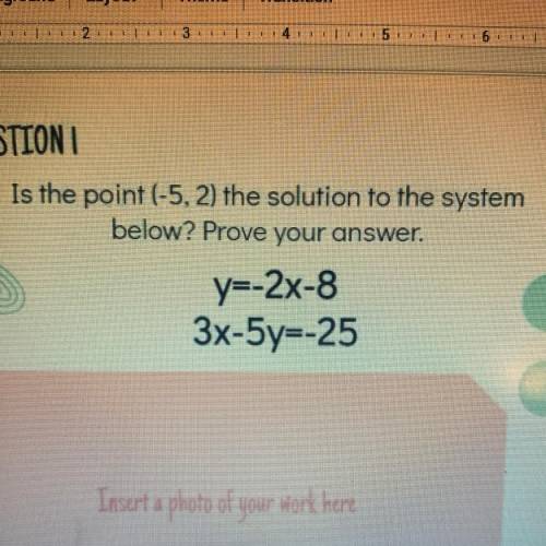 Is the point (-5,2) the solution to the system below ?