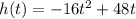 h(t)=-16t^2+48t