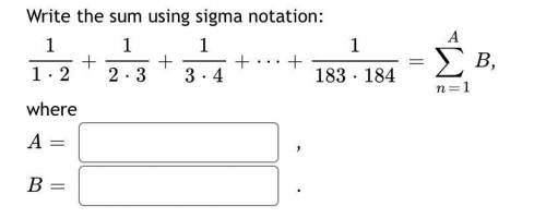 PLEASE ANSWER ASAP!!!
Write the sum using sigma notation.