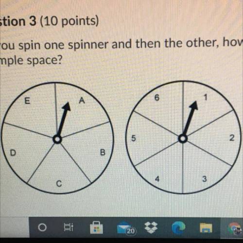 If you spin one spinner and then the other, how many possible outcomes are in the sample space?

1
