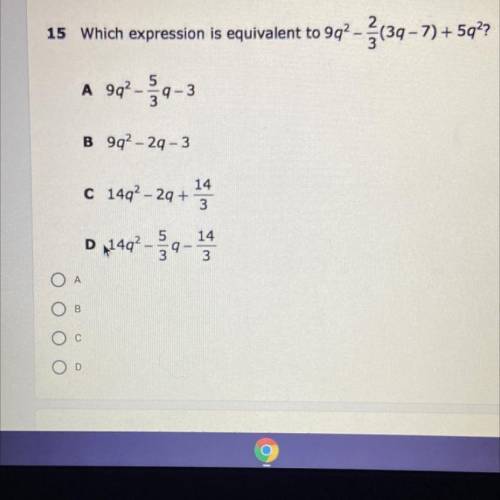 Which
expression is equivalent to 9q^2 - 2/3 (3q - 7) + 5q^2?