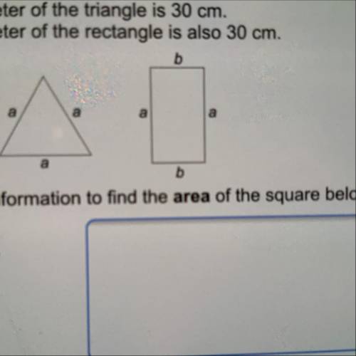 The perimeter of the triangle is 30 cm. The perimeter of the rectangle is also 30 cm. Use this info