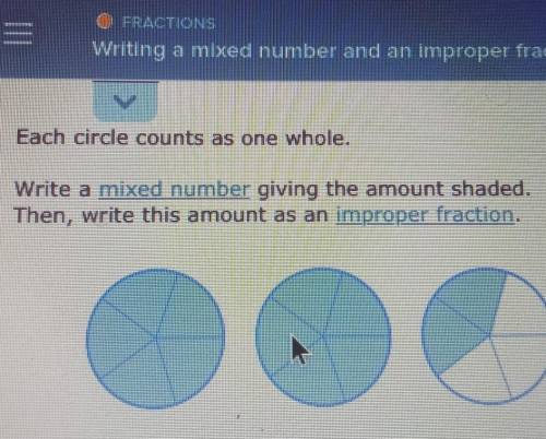 Each circle counts as one whole, Write a mixed number giving the amount shaded. Then, write this am