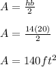 A=\frac{hb}{2}\\ \\ A=\frac{14(20)}{2}\\ \\ A=140ft^2