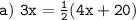 \tt a)~ 3x =\frac{1}{2} (4x+20)