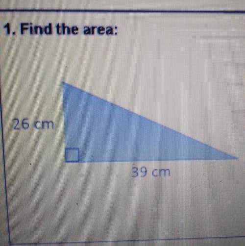 1. Find the area: 26 cm 39 cmI need help