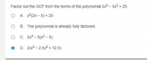 Factor out the GCF from the terms of the polynomial 2x^3 − 5x^2 + 25.