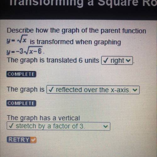 Describe how the graph of the parent function

y= Vx is transformed when graphing
v=-3x-.
The grap