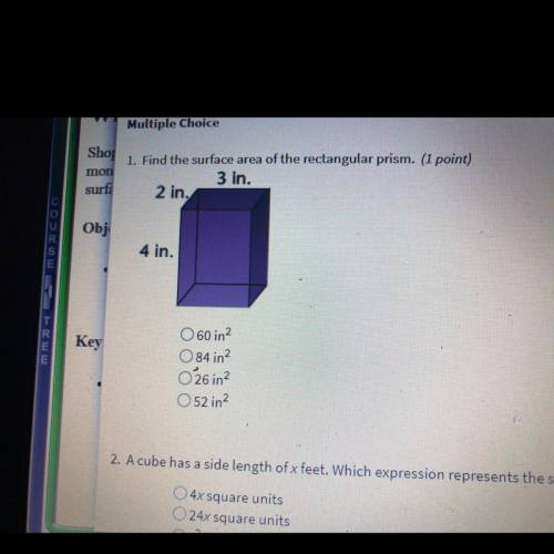 Find the surface area of the rectangular prism.

3 in.
2 in.
4 in.
1.)60 in 2
2.)84 in 2
3.)26 in