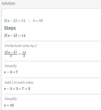 2(x-3)=14 so whats x?