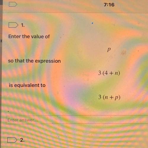 Enter the value of
р
so that the expression
3(4 + n)
is equivalent to
3 (n + p)