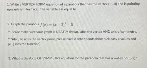 PLEASEEE, I REALLY NEED HELP ON THIS

1. Write a VERTEX-FORM equation of a parabola that has the v