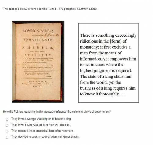 The passage below is from Thomas Paine's 1776 pamphlet, Common Sense.

How did Paine's reasoning i