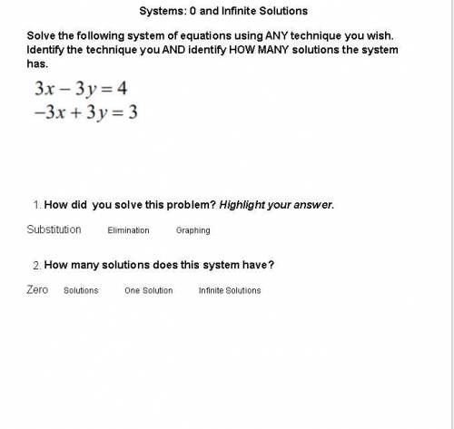 Solve the following system of equations using any technique 3x-3y=4-3x+3y=3