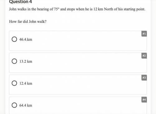 John walks in the bearing of 75° and stops when he is 12 km North of his starting point.

How far