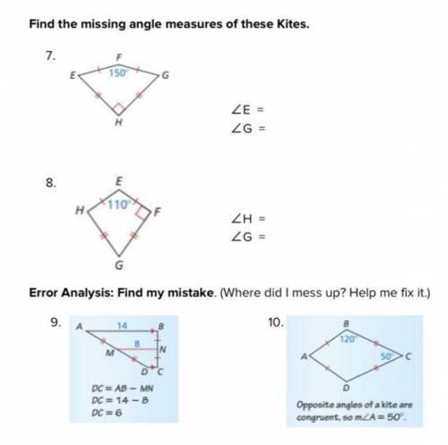 Find the missing angle and measure these kites. 
Error analysis: find the mistake