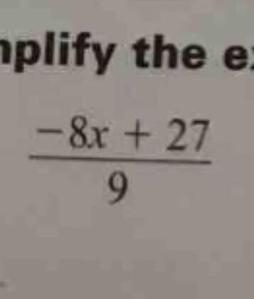 Simplify the expression -8x + 27/9