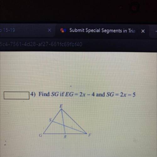 Find sg if eg=2x-4 and sg=2x-5