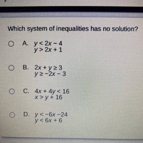Which system of inequalities has no solution?