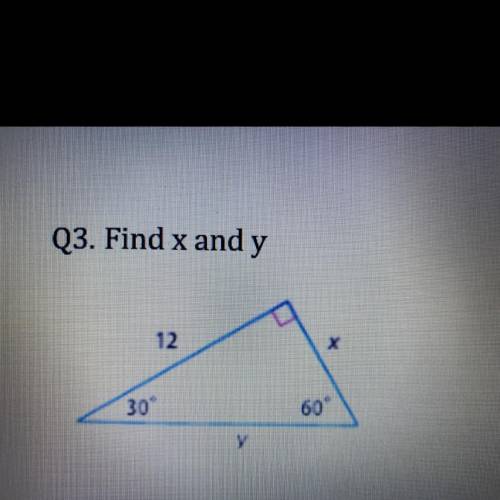 Q3. Find x and y
12
X
30
60
y