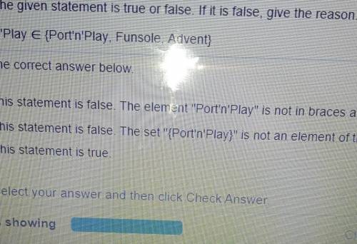 ecide if the given statement is true or false. If it is false, give the reason. Port'n'Play E {Port