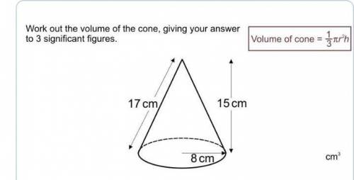Work out the volume of the cone give the answer to 3 significant figures plz help