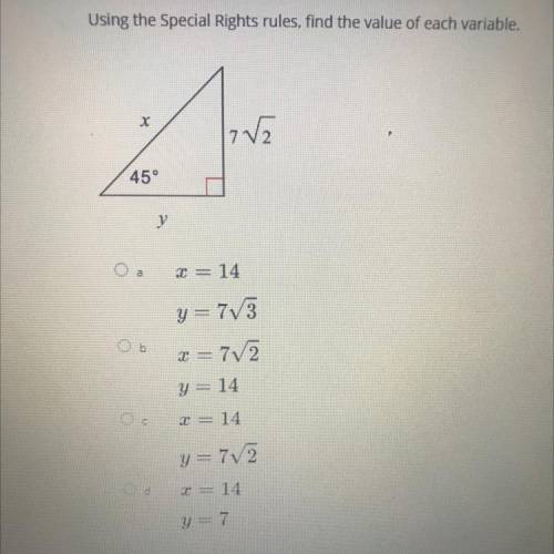Using a special right triangle rules find value of each variable