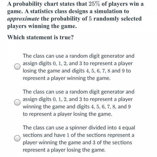 Option D: The class can use a spinner divided into

4 equal sections and have 
3 of the sections r