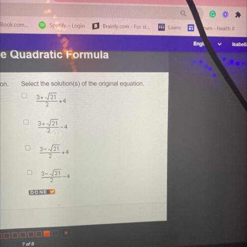 PLEASE HELP ME :(
(X+4)^2-3(x+4)-3=0
Select the solutions of the og equation